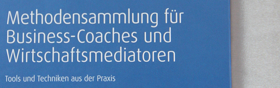 Tanja Pöthmann - Methodensammlung für Business-Coaches und Wirtschaftsmediatoren Tanja Pöthmann - Methodensammlung für Business-Coaches und Wirtschaftsmediatoren